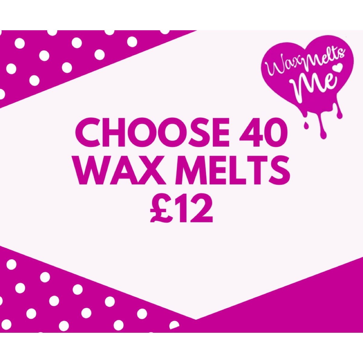 Choose your melts 40 pack Wax Melts Me
